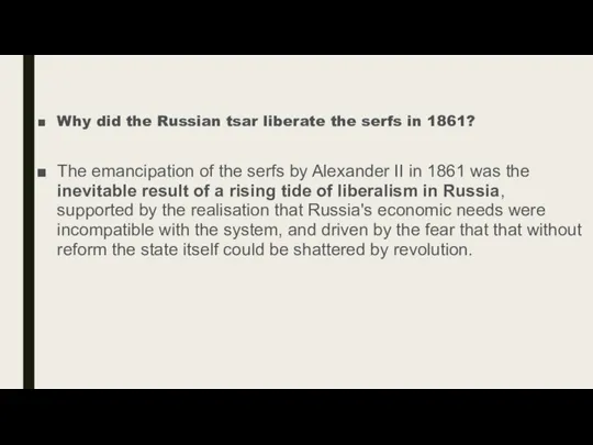 Why did the Russian tsar liberate the serfs in 1861? The