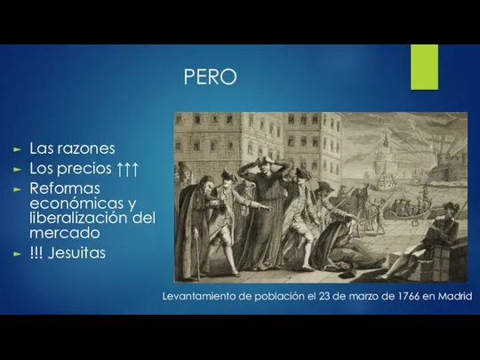 PERO Las razones Los precios ↑↑↑ Reformas económicas y liberalización del