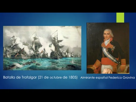 Batalla de Trafalgar (21 de octubre de 1805) Almirante español Federico Gravina