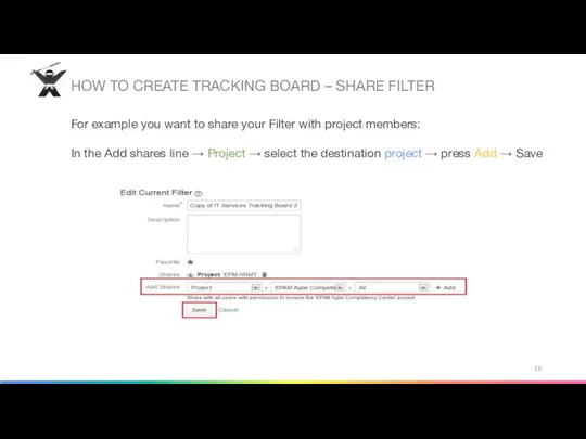 HOW TO CREATE TRACKING BOARD – SHARE FILTER For example you